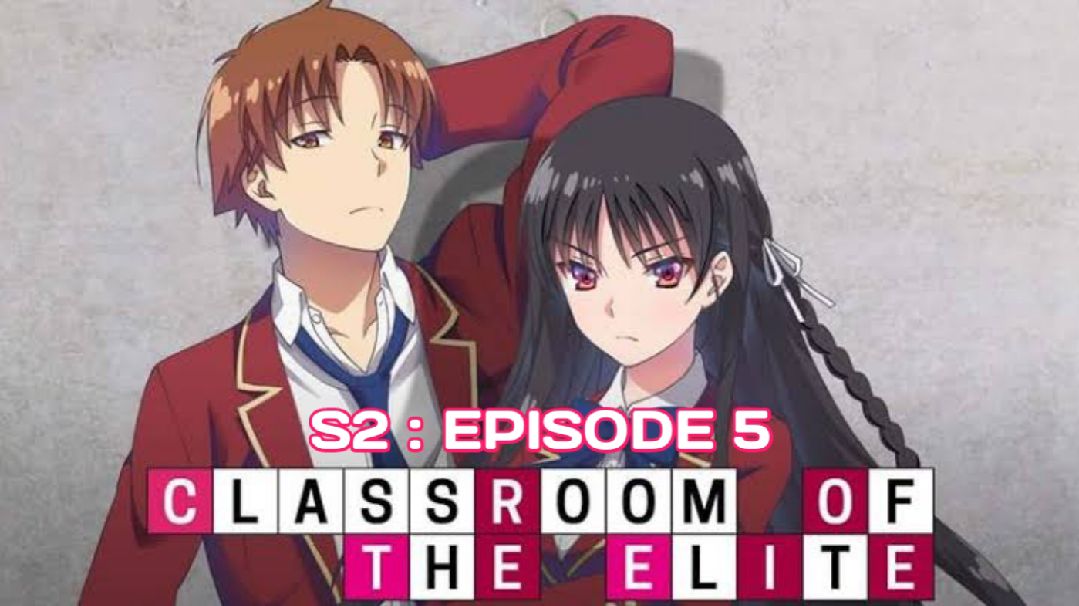 AYANOKOJI CHAMA HORIKITA DE INÚTIL! Classroom of the Elite S2 EP5