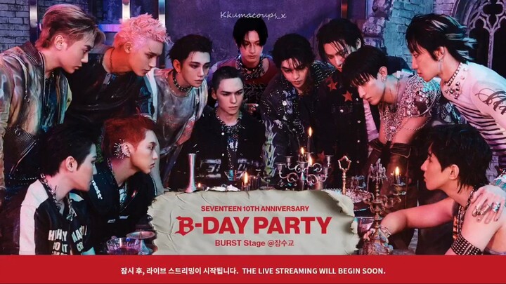 SEVENTEEN (B-DAY PARTY) [10TH ANNIVERSARY SHOW] BURST STAGE