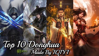 Top 10 Donghua Made by IQIYI - 10 Best Donghua by IQIYI Animation | Action/Adventure/Romance