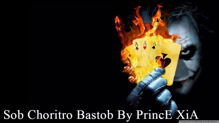 Sob Choritro Bastob By PrincE XiA