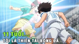 Tóm Tắt Anime Hay | 11 Tuổi Tôi Trở Thành Thiên Tài Bóng Đá Phần 8 | Review Phim Anime