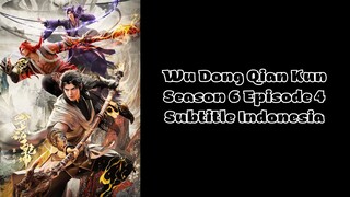 Wu Dong Qian Kun Season 6 Episode 4 Subtitle Indonesia
