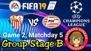 FIFA 19: UEFA Champions League | Sevilla 🇪🇸 VS 🇳🇱 PSV Eindhoven (Group B)