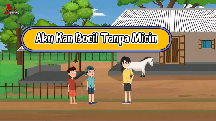 Bocil Tanp Micin - Animasi Anak Kampung .