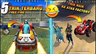 TOP 5 TRIK DAN BUG TERBARU DI FREE FIRE - TRIK NAIK KE ATAS FACTORY (MANTAP NGGA GAIS)