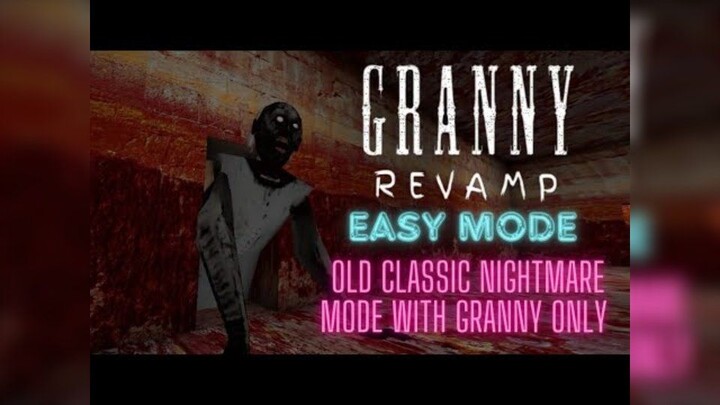 Granny Revamp New Update Version 0.8.8 Nightmare + Easy Mode Sewer Escape Full Gameplay