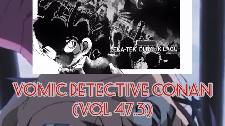 [Detective Conan] - Teka Teki Dibalik Lagu Vol 47.3
