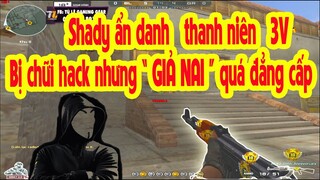 ❤️Ẩn danh thành thanh niên 3V, Bị chữi hack vẫn giả vờ ngây thơ. KAKA     ❤️ SHADY