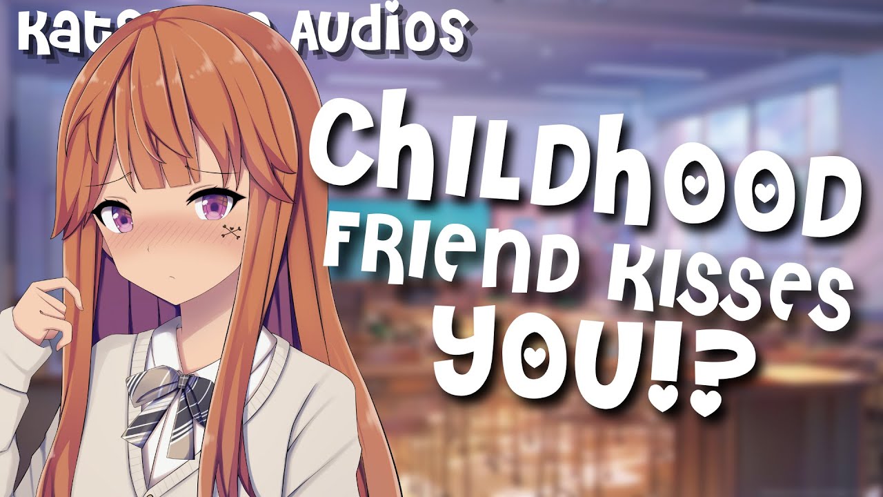 ASMR roleplay - Childhood friend kisses you || friends to lovers | best  friend |Anime ASMR roleplay - BiliBili