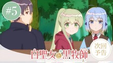 Shiro Seijo to Kuro Bokushi - Preview Episode 5