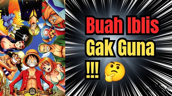 Dibilang Gak Berguna, Ternyata Buah Iblis Ini Over Powered Banget! 😱