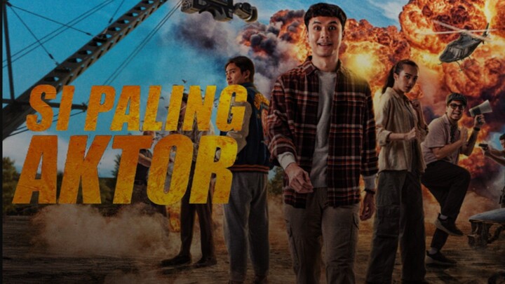 [MOVIE] SI PALING AKTOR - Film Indonesia Action Komedi