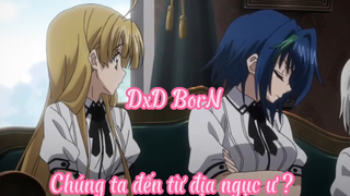 DxD BorN _Tập 1 Chúng ta đến từ địa ngục ư ?