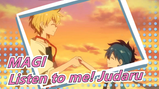 MAGI|[Hand Drawn MAD]Listen to me! Judaru