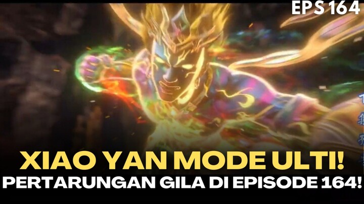 BTTH S5 Episode 164 | Xiao Yan Keluarkan kekuatan Terkuatnya!! 🔥🔥