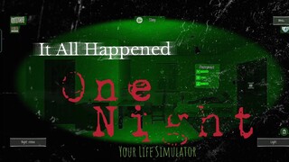 It All Happened One Night - Your Life Simulator (4K)