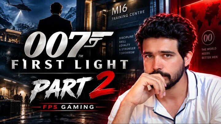 007 First Light Gameplay Part 2 | James Bond's Mission Begins