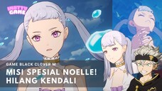 MISI SPESIAL NOELLE! HILANG KENDALI BLACK CLOVER M