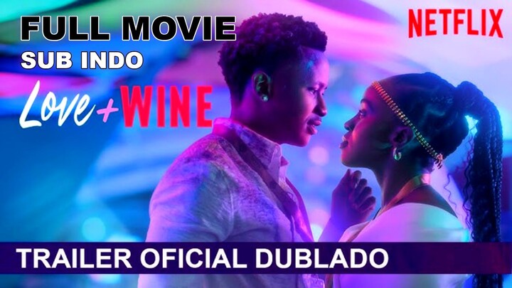 Love and Wine 2025 MOVIE SUB INDO FULL HD