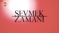 Sevmek Zamani Eps 4 - مدبلجة عربية