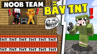 KHANGG LÀM BẪY TNT TROLL NOOB TEAM VÌ MÔ HÌNH ĐỒ CHƠI SIÊU VIP TRONG MINECRAFT *TRAP TNT NỔ BAY NHÀ