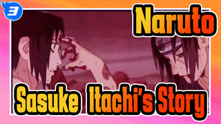 [Naruto] Sasuke&Itachi's Story--- Why These Brothers Fight with Each Other_3