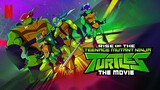Rise of the Teenage Mutant Ninja Turtles: The Movie 2022 Action / Adventure / Animation / Comedy