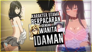 7 Anime Dengan Karakter Utama Yang Bisa Berpacaran Dengan Wanita Idaman Di Sekolah