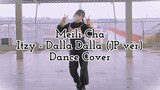 Itzy - Dalla Dalla (Japanese ver) Dance Cover by Meili Cha