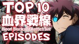 Top 10 Blood Blockade Battlefront (Kekkai Sensen) Episodes