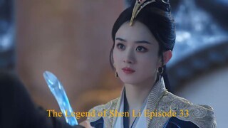The Legend of Shen Li Episode 33 [EngSub]
