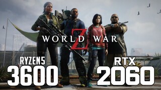 World War Z on Ryzen 5 3600 + RTX 2060 1080p, 1440p benchmarks!