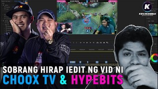 SOBRANG HIRAP MAG EDIT NG BIDYO NI CHOOX AT HYPEBITS! | MLBB