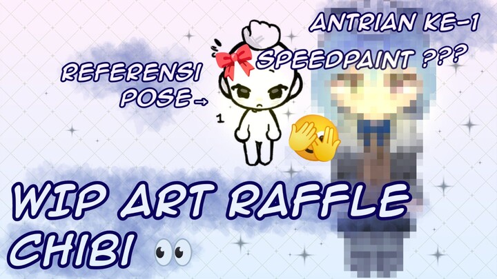 NGERJAIN WIP ART RAFFLE TAPI VERSI CHIBI🤤🤤👀 ||Speedpaint||
