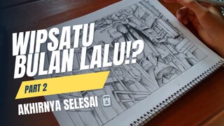 Nyelesain WIP abadi Part 2 || Akhirnya selesai juga re🗿