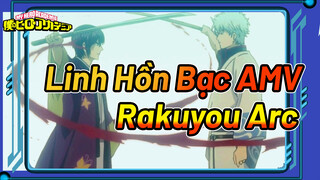 Linh Hồn Bạc AMV
Rakuyou Arc