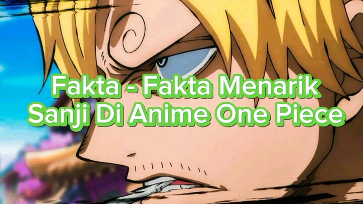 Fakta - Fakta Menarik Sanji Di Anime One Piece