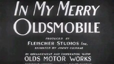 In My Merry Oldsmobile 1932 by Fleischer Studios. Surprisingly licentious advertising cartoon