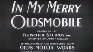 In My Merry Oldsmobile 1932 by Fleischer Studios. Surprisingly licentious advertising cartoon