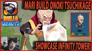 🔥🔥MARI BUILD ONOKI TSUCHIKAGE & SHOWCASE INFINITY TOWER! - NARUTO NINJA REBIRTH HOTTEST