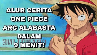 BERLAYAR MENUJU GRAND LINE! - SELURUH CERITA ONE PIECE PART 2 (ARC ALABASTA)