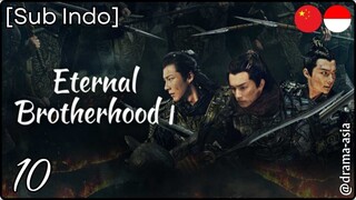 [Sub Indo] Eternal Brotherhood S.1 - Eps. 10 (2024)