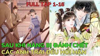 SAU KHI NÀNG BỊ ĐÁNH CHẾT, CÁC ANH TRAI ĐỀU HỐI HẬN | Review Truyện Tranh Hay