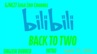 Bilibili Back To TWO Intro April 11, 2023
