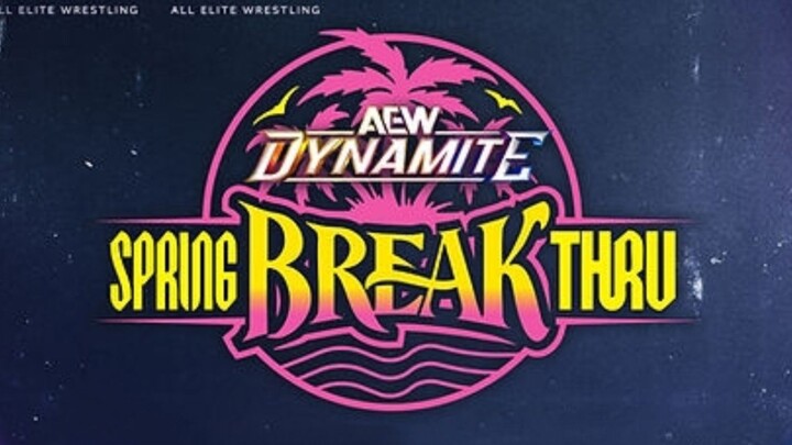 Spring BreakThru 2026: AEW Dynamite