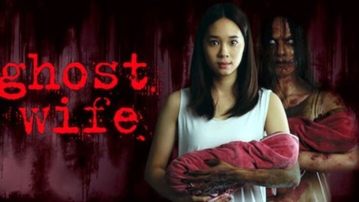 [ H-Movie ] Horor Thailand " Ghost Wife " SubIndo.