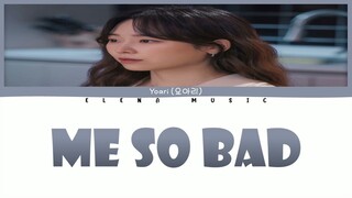 Yoari (요아리) –【Me So Bad】(Rom/Han/Eng_Lyrics) You Are My Spring OST Part 6
