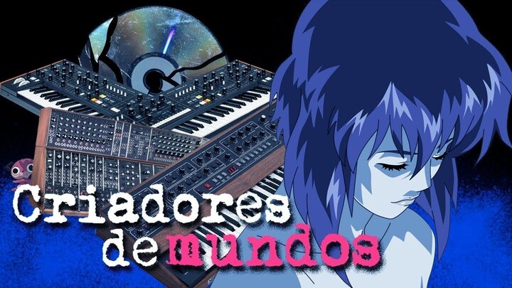 Por que os Synths são tão IMPORTANTES nas OSTs de Animes