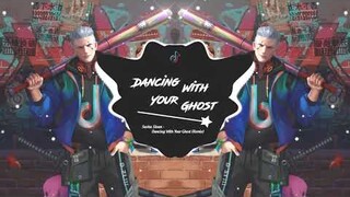 Sasha Sloan-Dancing With Your Ghost (Remix) ✗ 念宸 | Tuấn Pò