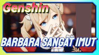 Barbara Sangat imut